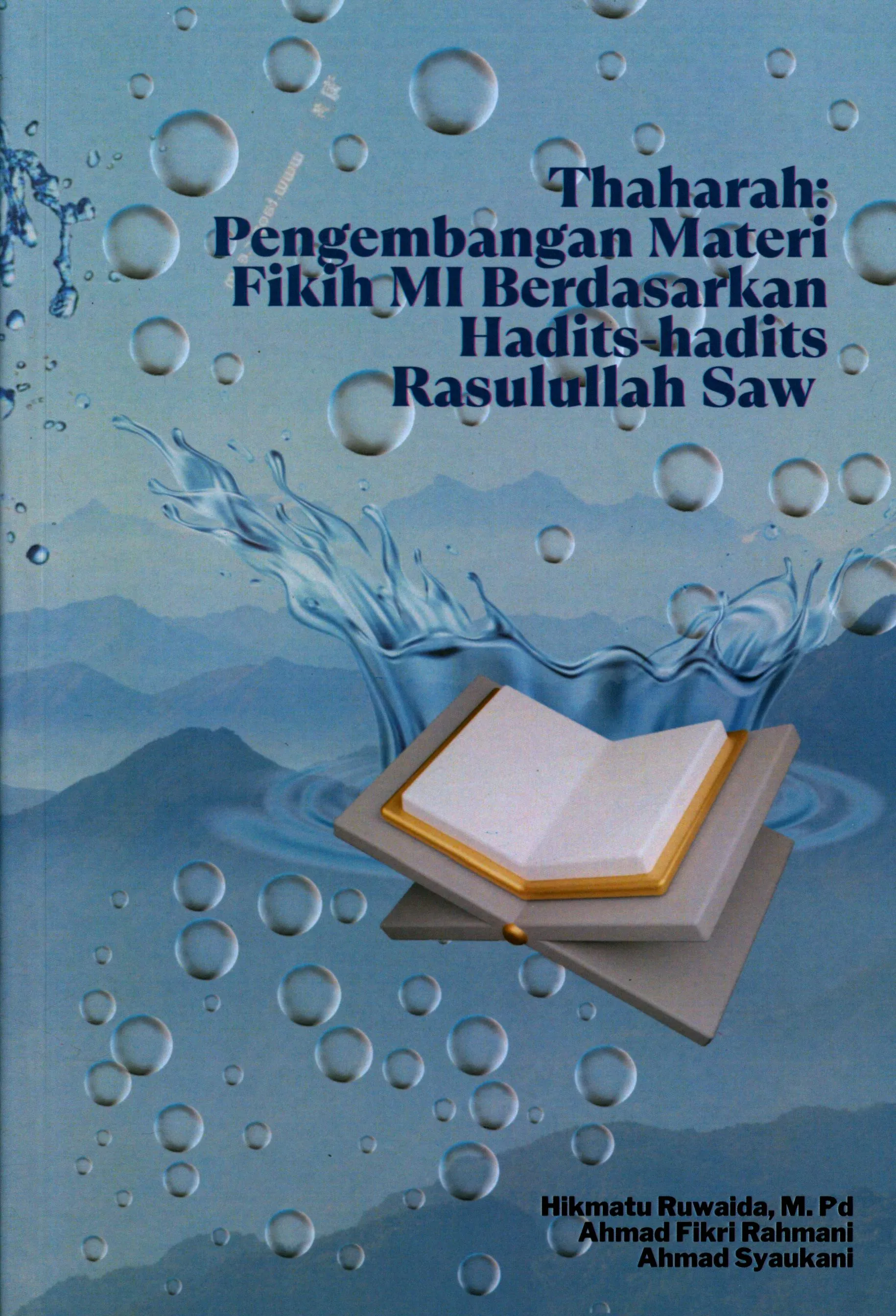 Cover Thaharah : pengembangan materi fikih MI berdasarkan hadits-hadits Rasulullah SAW / Hikmatu Ruwaida