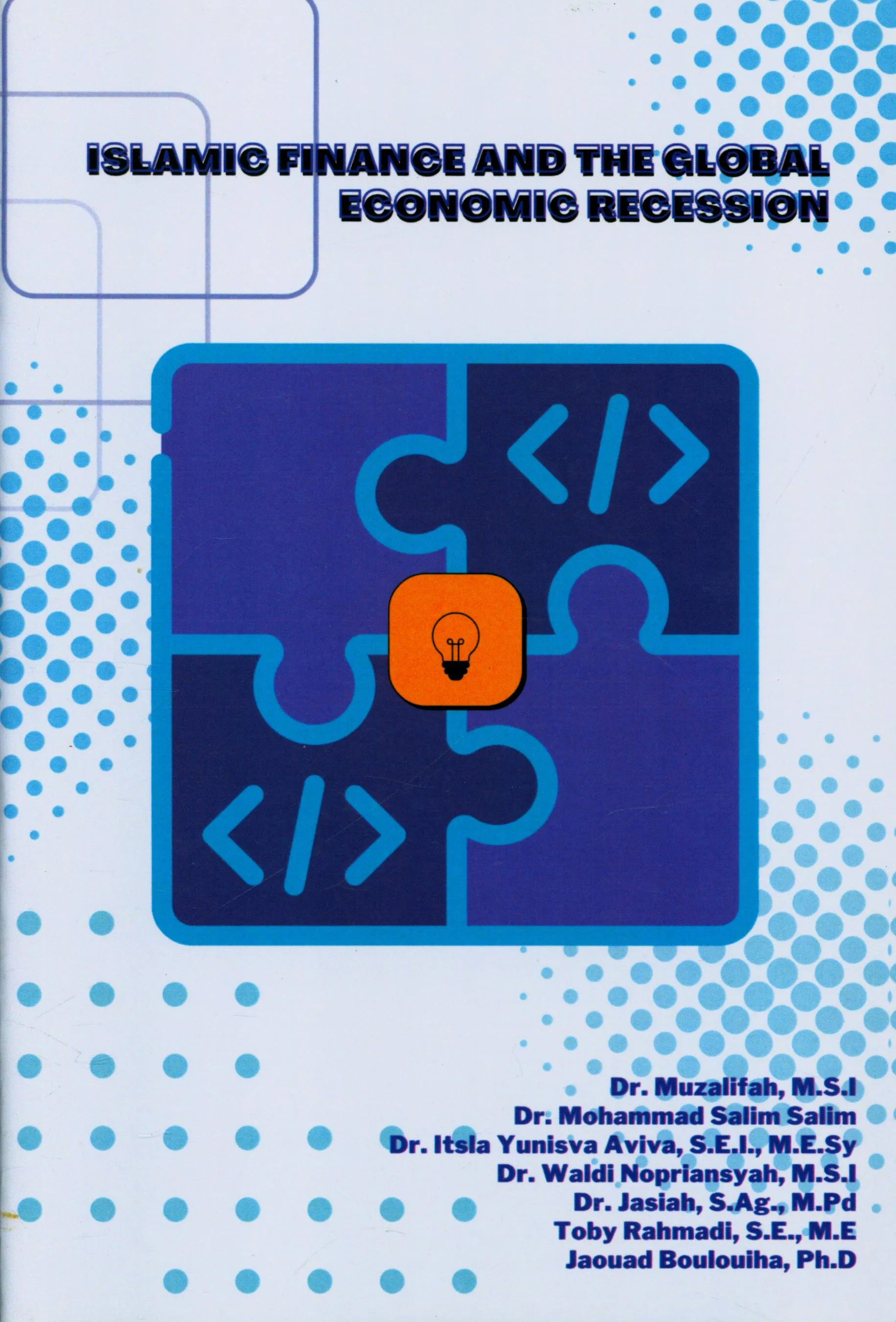 Cover Islamic Finance And The Global Economic Recession / Muzalifah