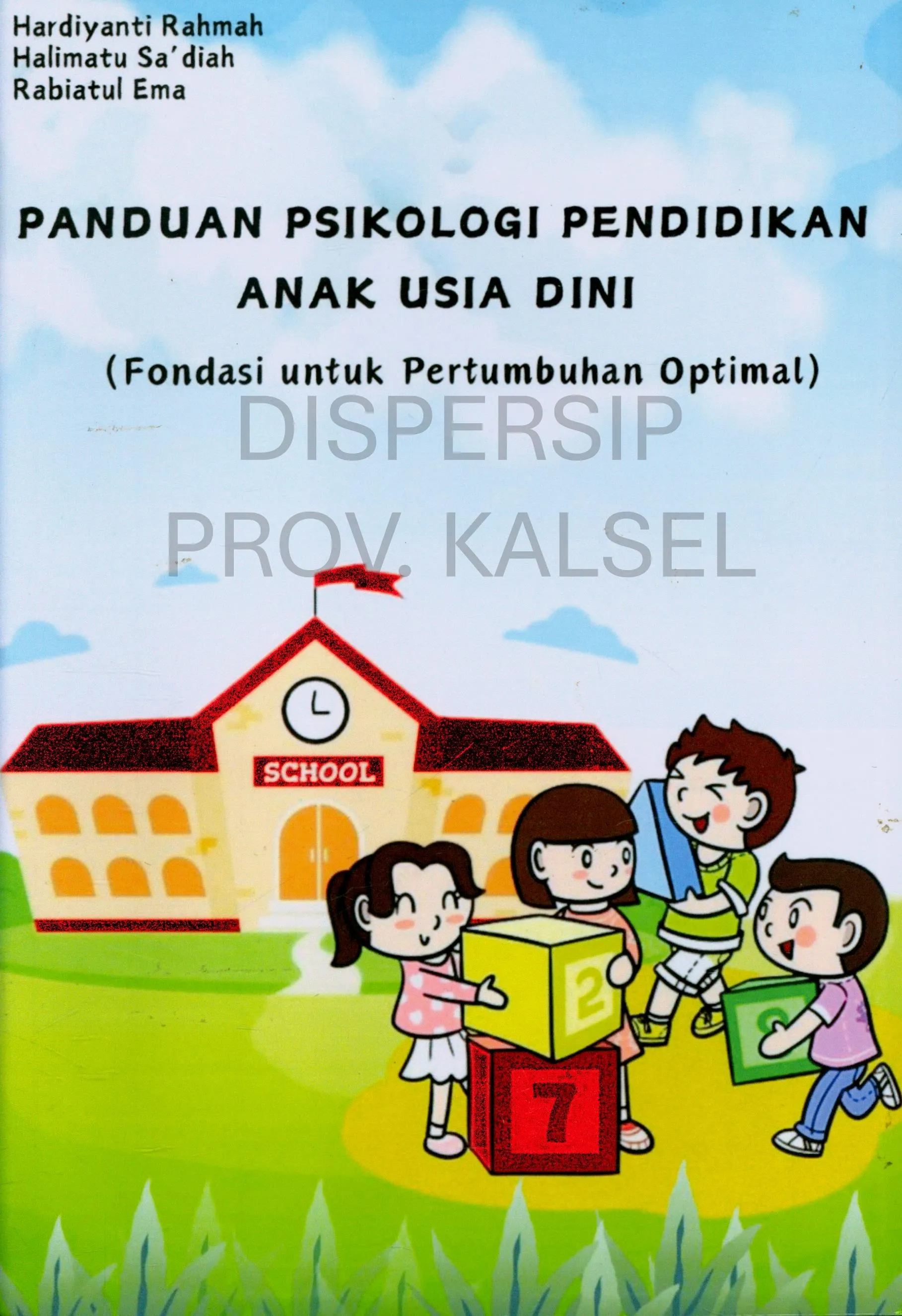 Cover Panduan psikologi pendidikan anak usia dini : Fondasi untuk pertumbuhan optimal / Hardiyanti Rahmah