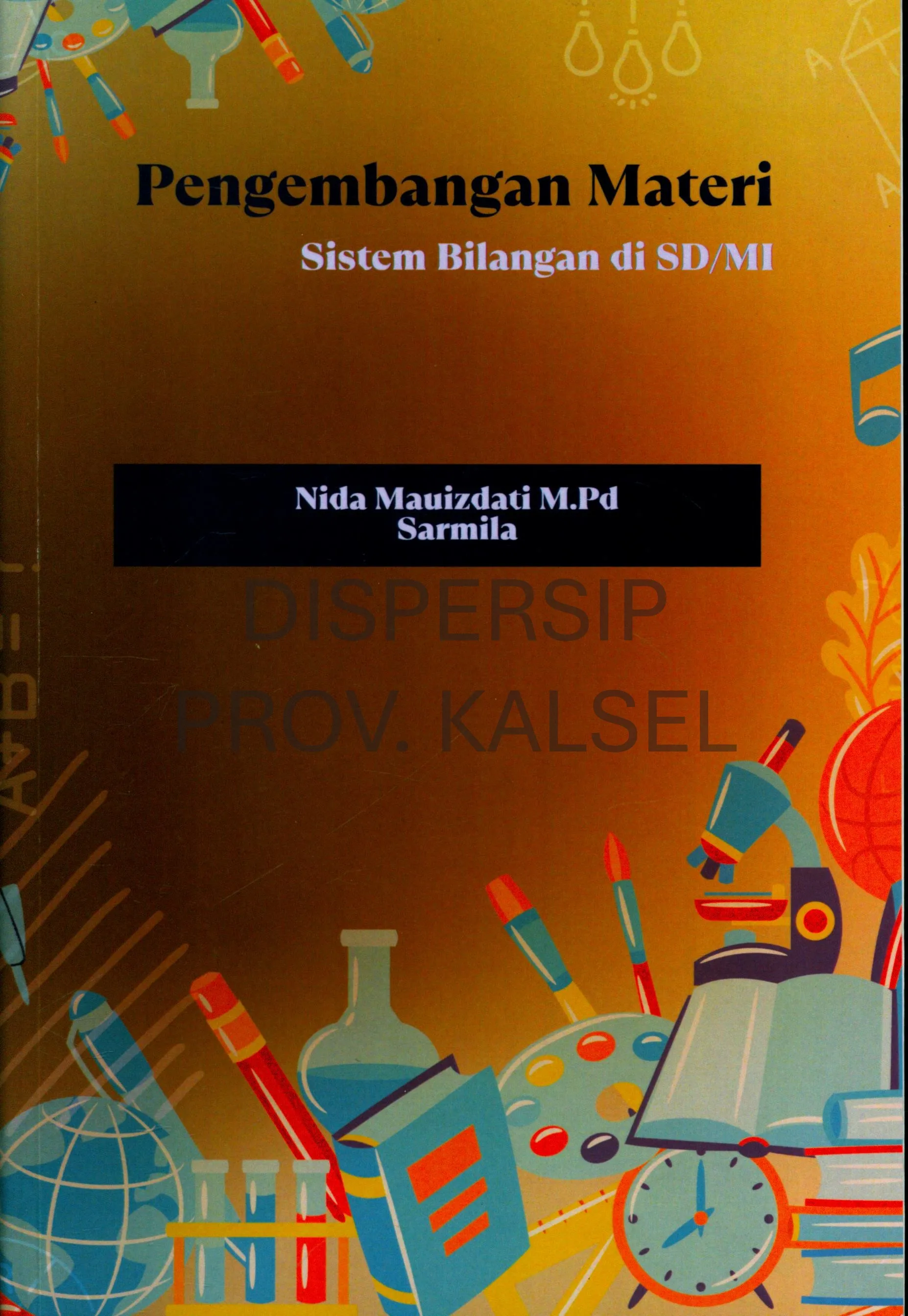 Cover Pengembangan materi sistem bilangan di SD/MI / Nida Mauizdati