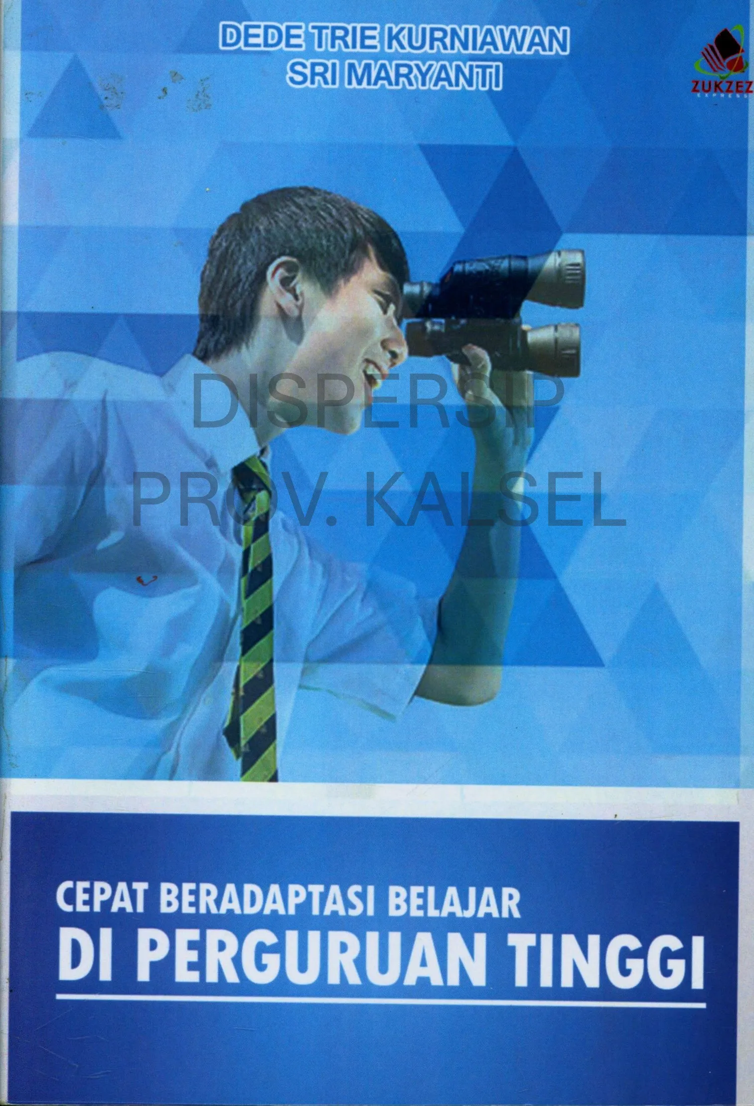 Cover Cepat beradaptasi belajar di perguruan tinggi / Dede Trie Kurniawan