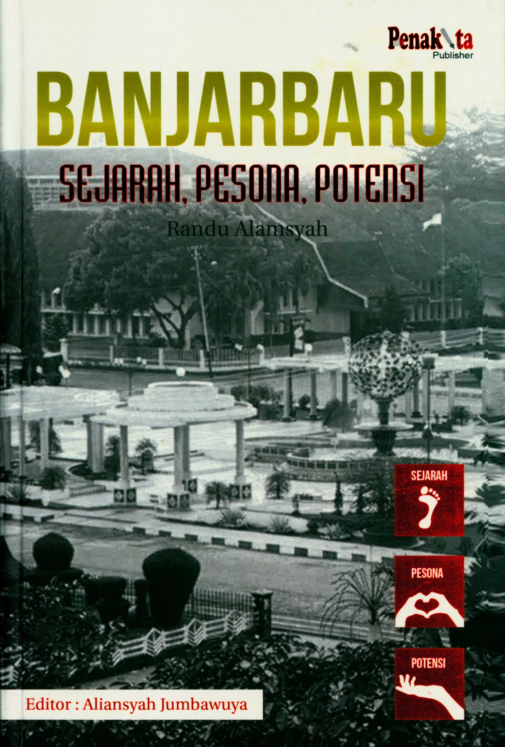 Cover Banjarbaru sejarah, pesona, potensi / Randu Alamsyah