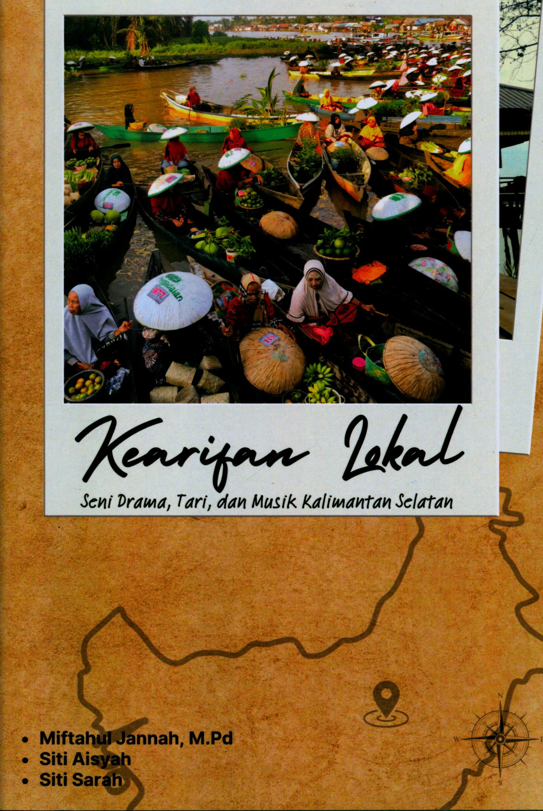 Cover Kearifan lokal seni drama, tari, dan musik kalimantan selatan / Miftahul Jannah