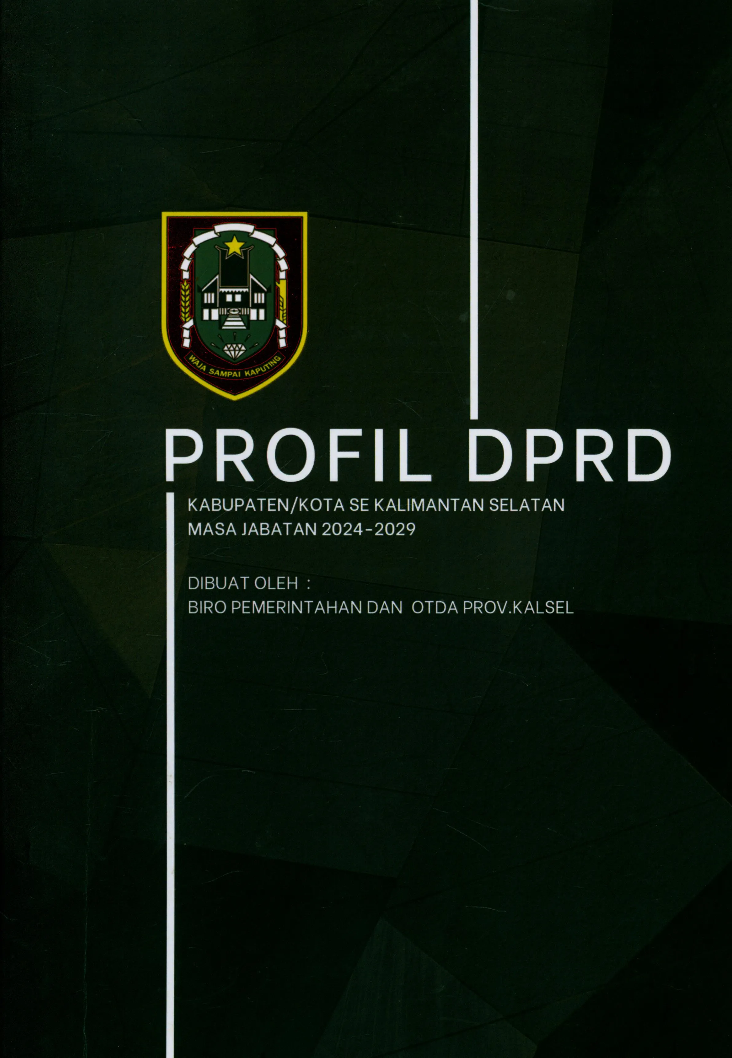 Cover Profil DPRD kabupaten/Kota Kalimantan Selatan jabatan 2024-2029 / Biro Pemerintahan dan OTDA Prov.Kalsel