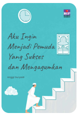 Cover Aku Ingin Menjadi Pemuda yang Sukses dan Mengagumkan