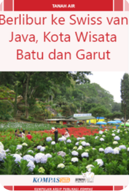 Cover Berlibur ke Swiss van Java, Kota Wisata Batu dan Garut