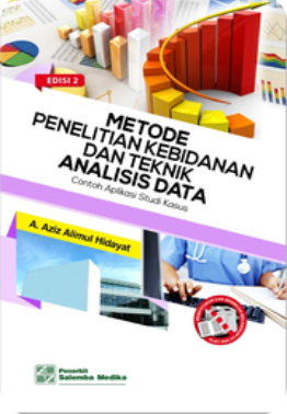Cover Metode Penelitian Kebidanan dan Teknik Analisis Data: Contoh Aplikasi Studi Kasus, Edisi 2