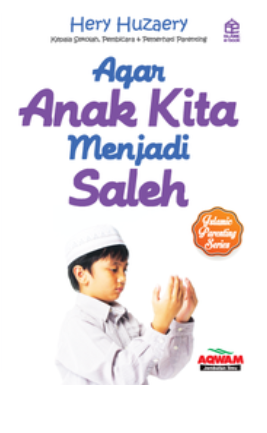 Cover Agar anak kita menjadi saleh