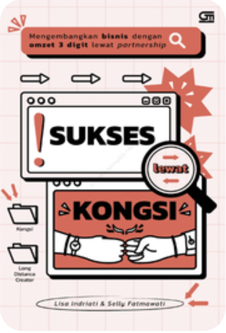 Cover Sukses Lewat Kongsi: mengembangkan bisnis dengan omzet 3 digit lewat partnership