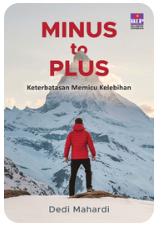 Cover Minus to Plus: Keterbatasan Memicu Kelebihan