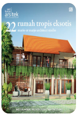 Cover Seri Karya Arsitek - 22 Rumah Tropis  Eksotis Mario or Marjo Architect Studio