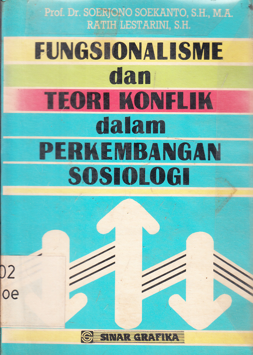 Cover Fungsionalisme dan teori konflik dalam perkembangan sosiologi / Soerjono Soekanto, Ratih Lestarini