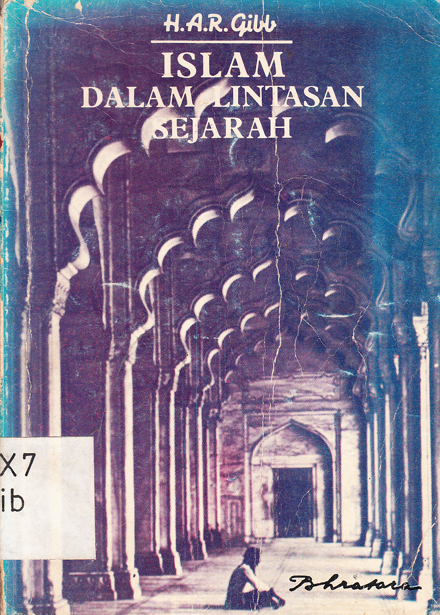 Cover Islam dalam lintasan sejarah / Sir Hamilton A.R.Gibb ; penerjemah, Abusalamah