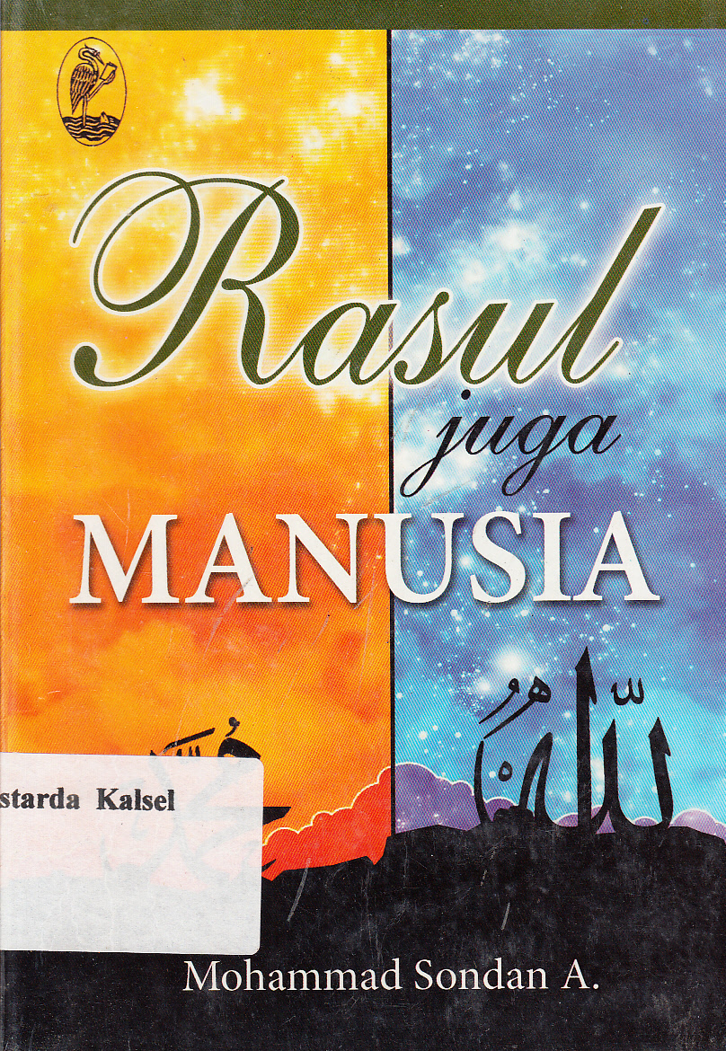 Cover Rasul juga manusia / Mohammad Sondan A ; editor, Sofan