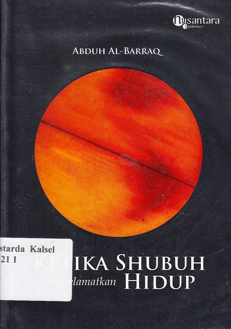 Cover Ketika shubuh menyelamatkan hidup / Abduh Al-Barraq ; editor, Ika Wijayati