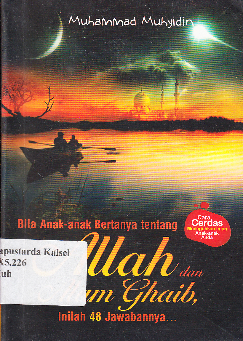 Cover Bila anak-anak bertanya tentang Allah dan alam ghaib, inilah 48 jawabannya / Muhammad Muhyidin ; penyunting, Yusuf Anas