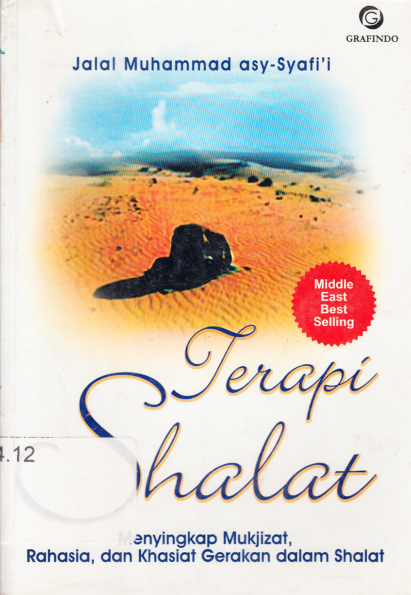 Cover Terapi shalat :  : menyingkap mukjizat, rahasia, dan khasiat gerakan dalam shalat / Jalal Muhammad asy-Syafi'i ; penerjemah, Syahrizal ; editor, Hery Sucipto, Adi Sahlani