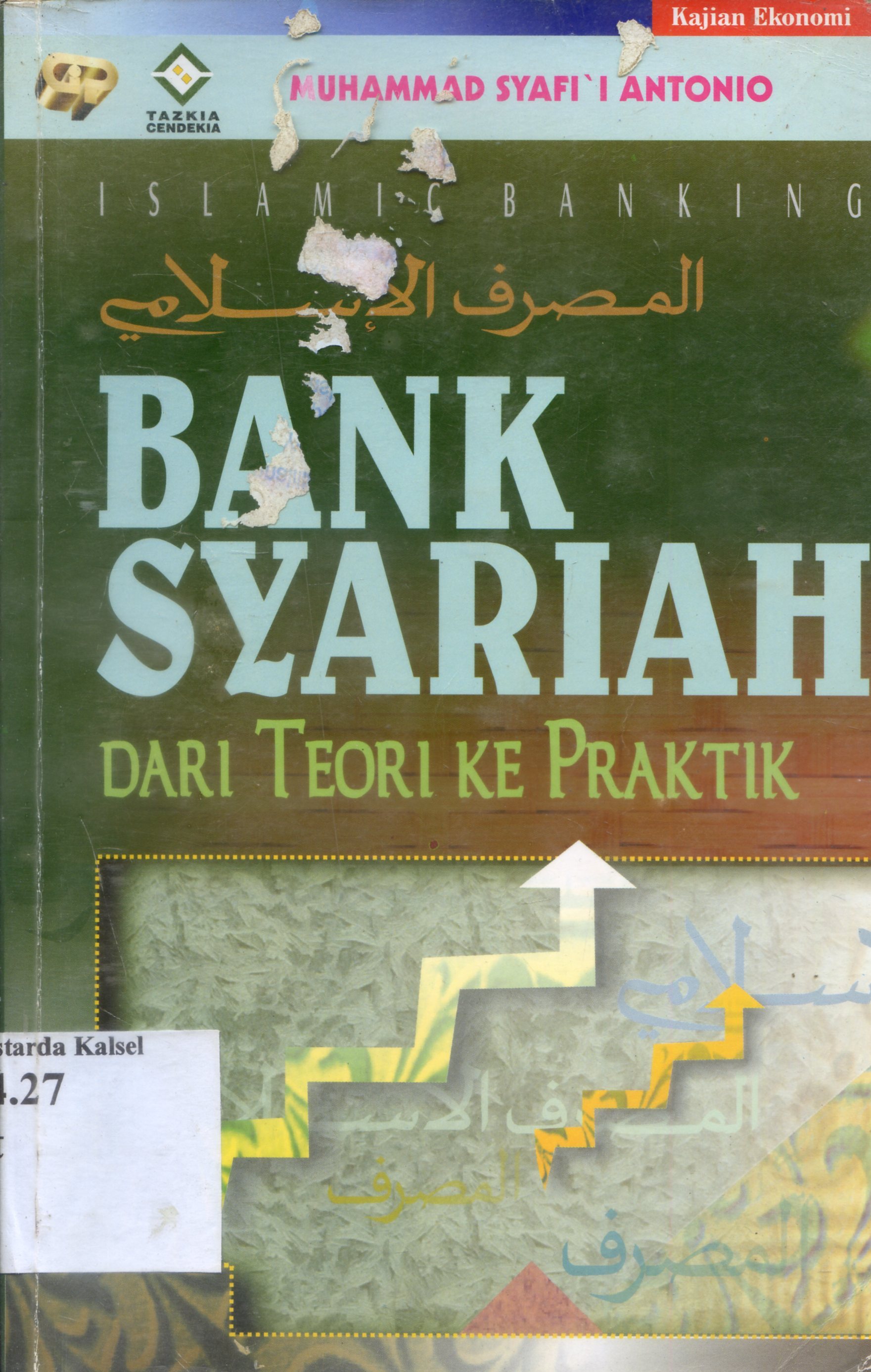Cover Bank syariah dari teori ke praktik / Muhammad Syafi'i Antonio ; penyunting, Dadi M.H Basri, Farida R.Dewi