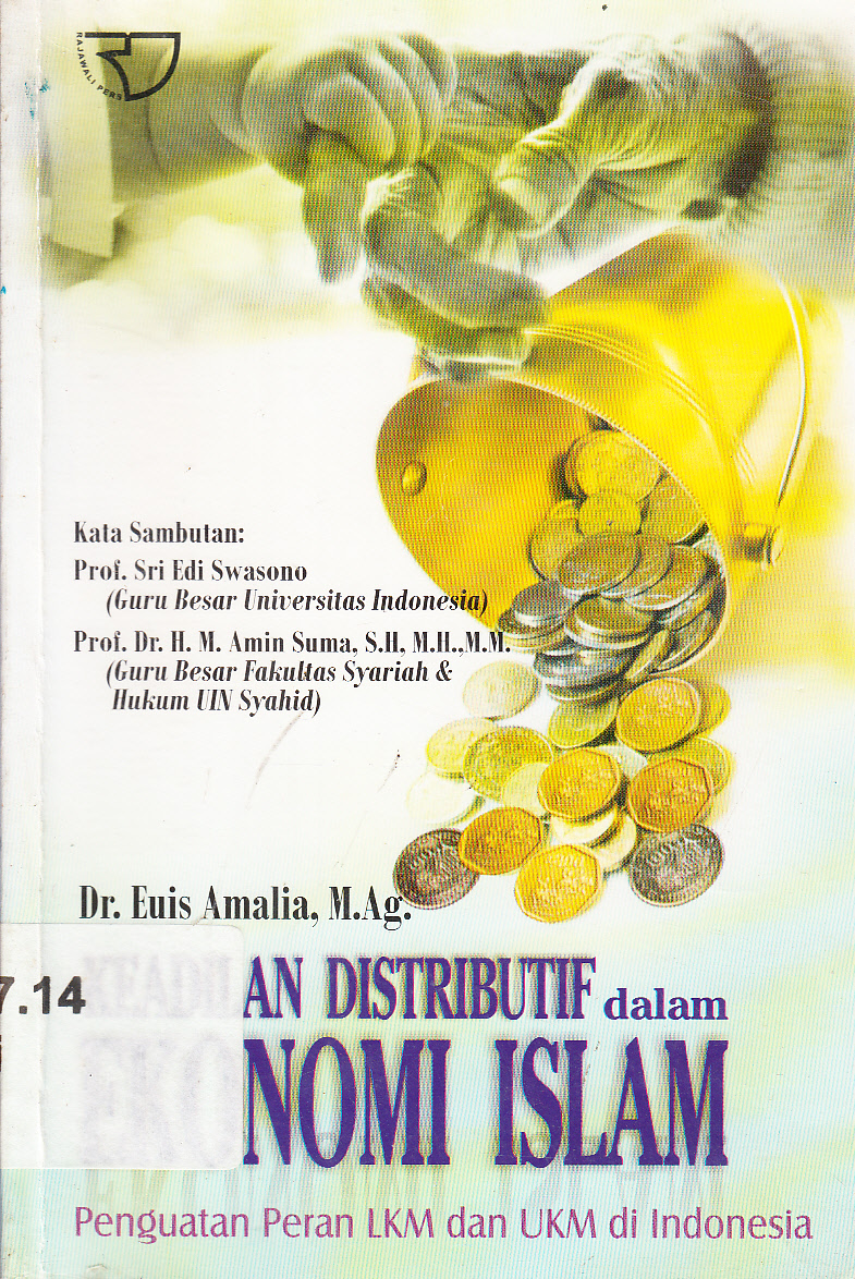 Cover Keadilan distributif dalam ekonomi islam : penguatan peran LKN dan UKM di Indonesia / Euis Amalia