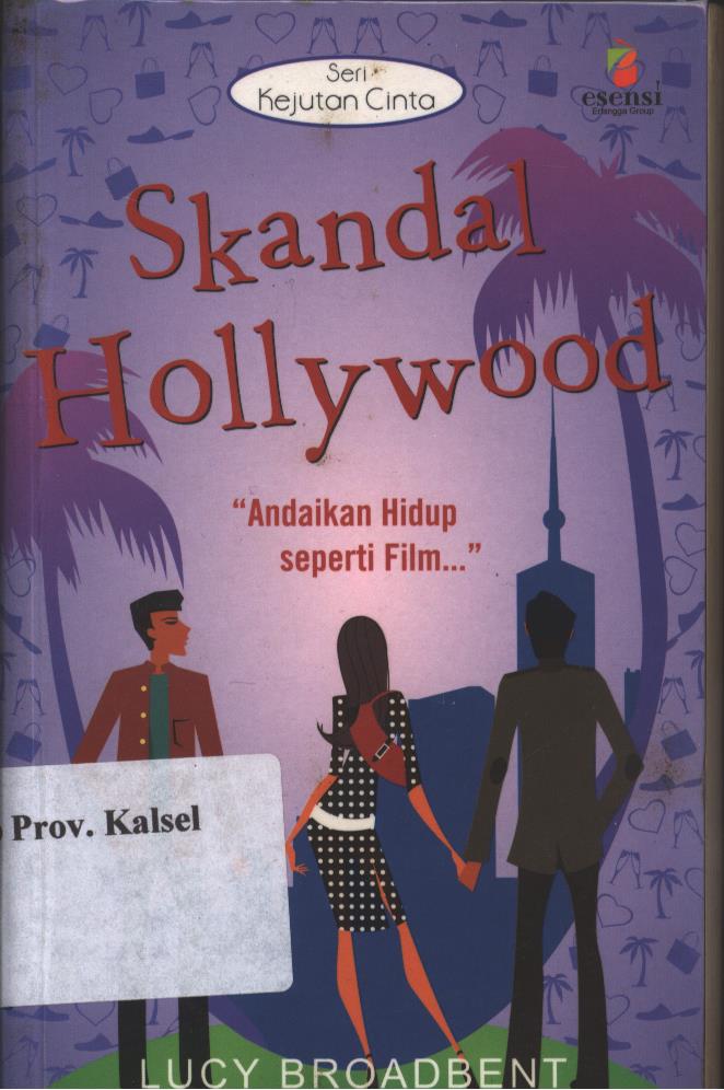 Cover Skandal hollywood / Lucy Broadbent ; penerjemah, Maharani Indri ; editor, Fransiska R. Uli