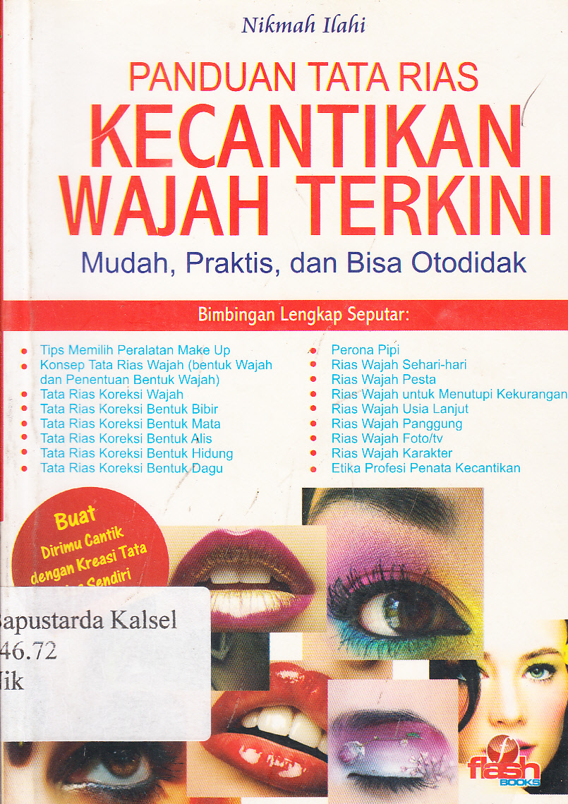 Cover Panduan tata rias kecantikan wajah terkini : Mudah praktis, dan bisa otodidak / Nikmah ilahi ; editor Mutia Sukma