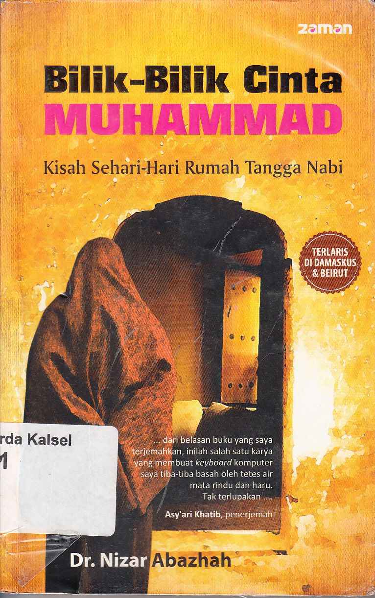 Cover Bilik-bilik cinta Muhammad :  kisah sehari-hari rumah tangga Nabi / Nizar Abazhah ; penerjemah, Asy'ari Khatib