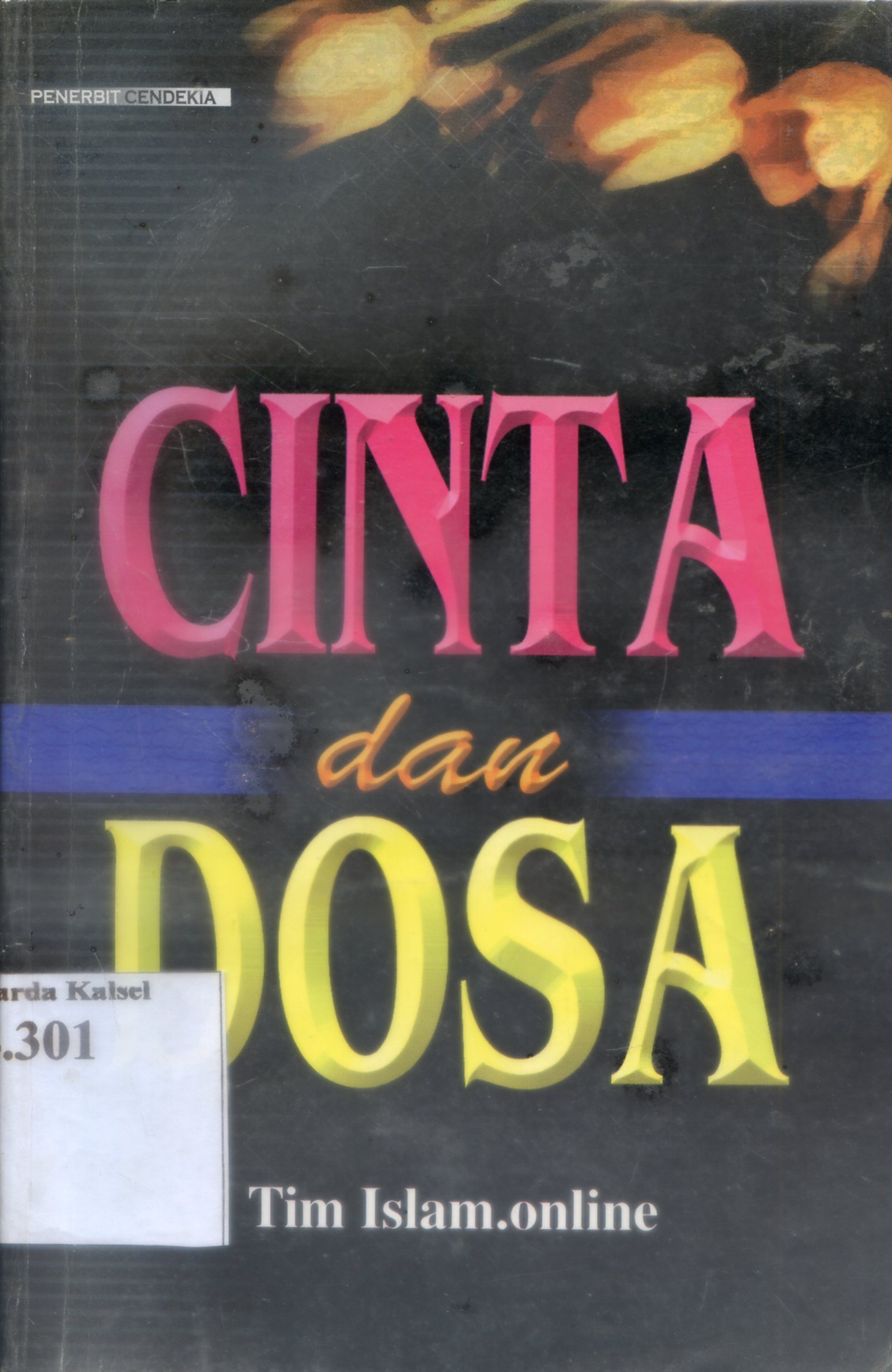 Cover Cinta dan Dosa / Tim Islam Online; penerjemah, Ali Murtadho; editor, Ahmad Taufiq Abdurrahman, Titi Tartilah.