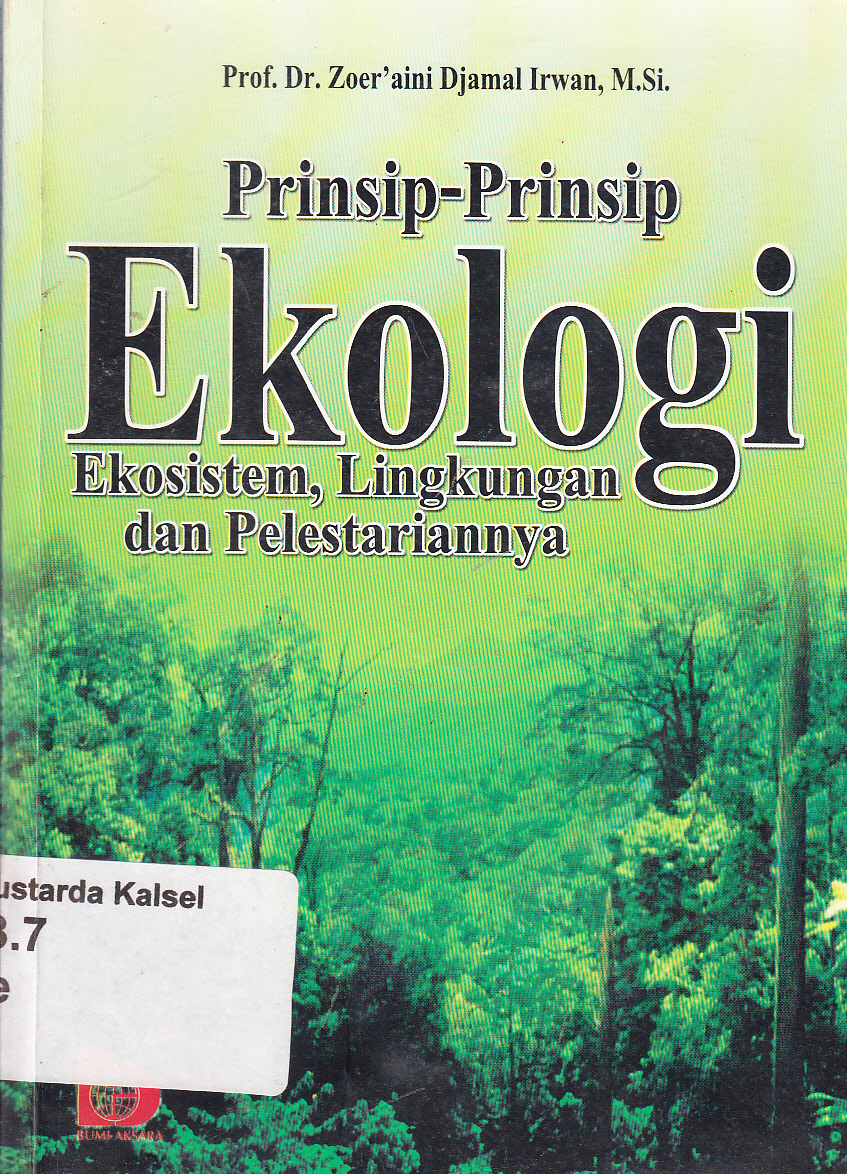 Cover Prinsip-prinsip ekologi dan organisasi :  Ekosistem komunitas dan lingkungan / Zoer'aini Djamal Irwan