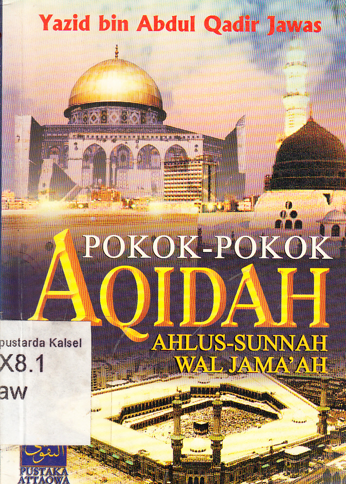 Cover Pokok-Pokok Aqidah Ahlus- Sunnah Wal Jamaah / Yazid bin Abdul Qadir Jawas ; editor, Hermawan
