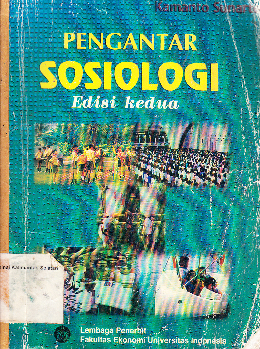 Cover Pengantar Sosiologi (edisi Kedua) / Kamanto Sunarto ; Editor Eksekutif, Prathama Rahardja ,Editor Produksi, Rakhmat