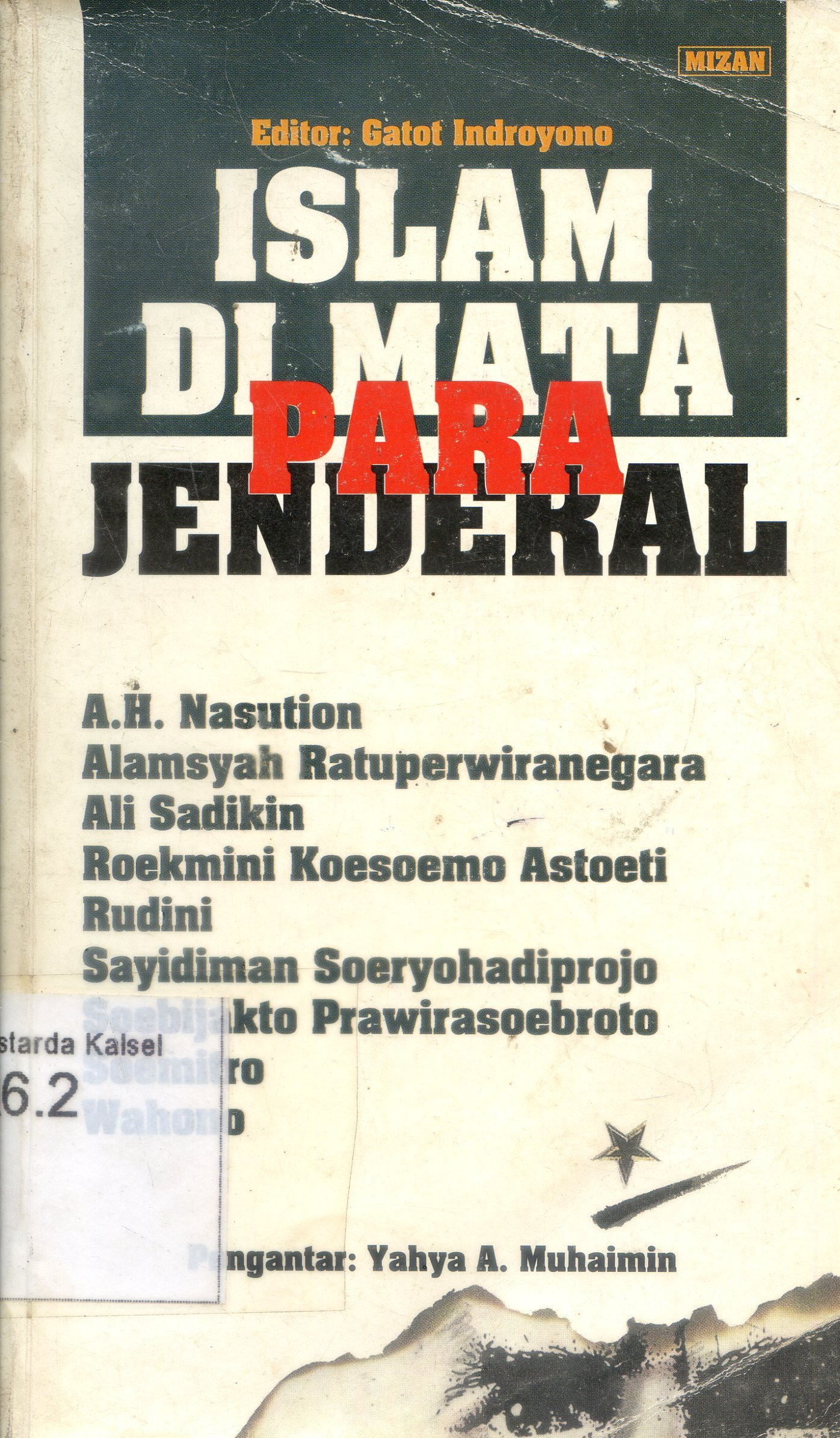 Cover Islam di mata para Jenderal / A.H. Nasution [et.al.] ; Editor, Gatot Indrayono.