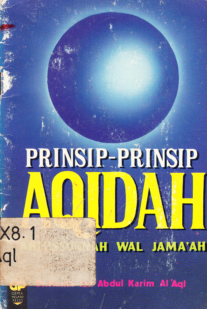 Cover Prinsip - prinsip Aqidah : Ahlussunah Wal Jamaah / Nashir Ibn Abdul Karim Al'Aqi ; penerjamah, Muhammad Yusuf Harun ; penyunting, Iffa Karimah