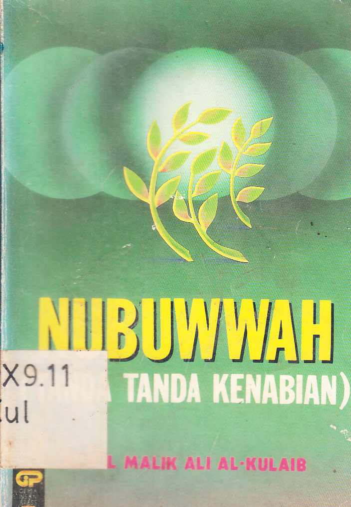 Cover Nubuwwah (tanda tanda kenabian) / Malik Ali Al-Kulaib ; penerjemah, Abu Fahmi, Ibnu Marjan ; penyunting, Abu Adbillah Almansyur, Iffa Karimah