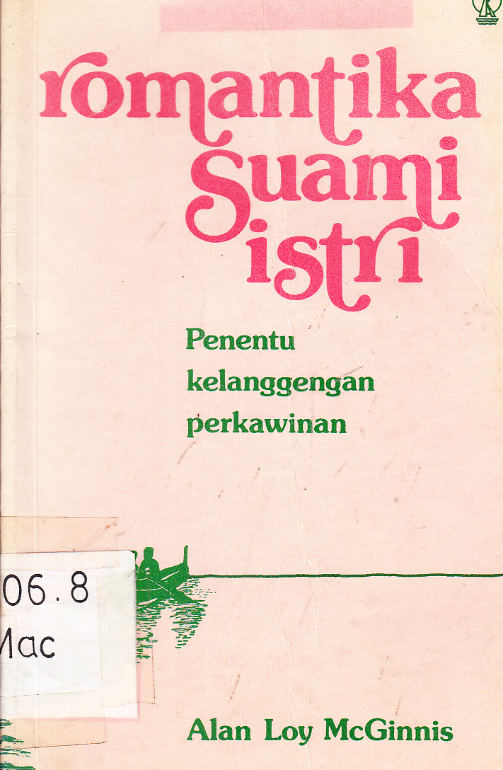 Cover Romantika suami istri : Penentu Kelanggengan Perkawinan / Alan Loy McGinnis