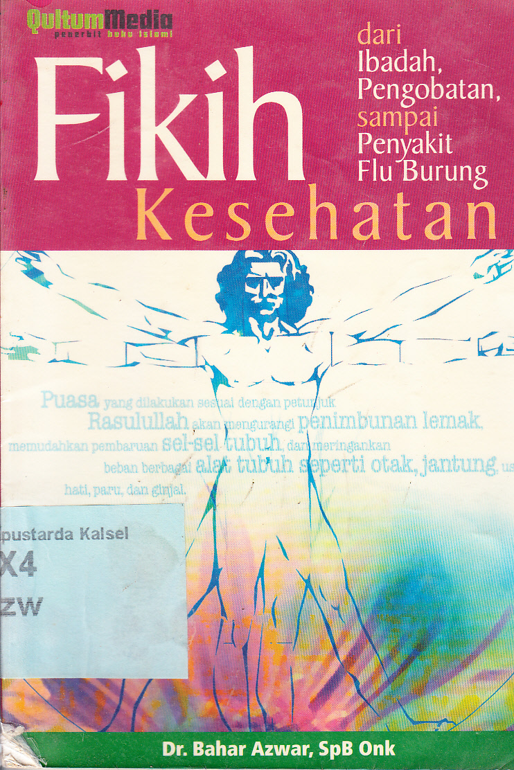 Cover Fikih Kesehatan dari ibadah, pengobatan sampai penyakit Flu Burung / Bahar Azwar ; editor, H.A. Fulex Bisyri