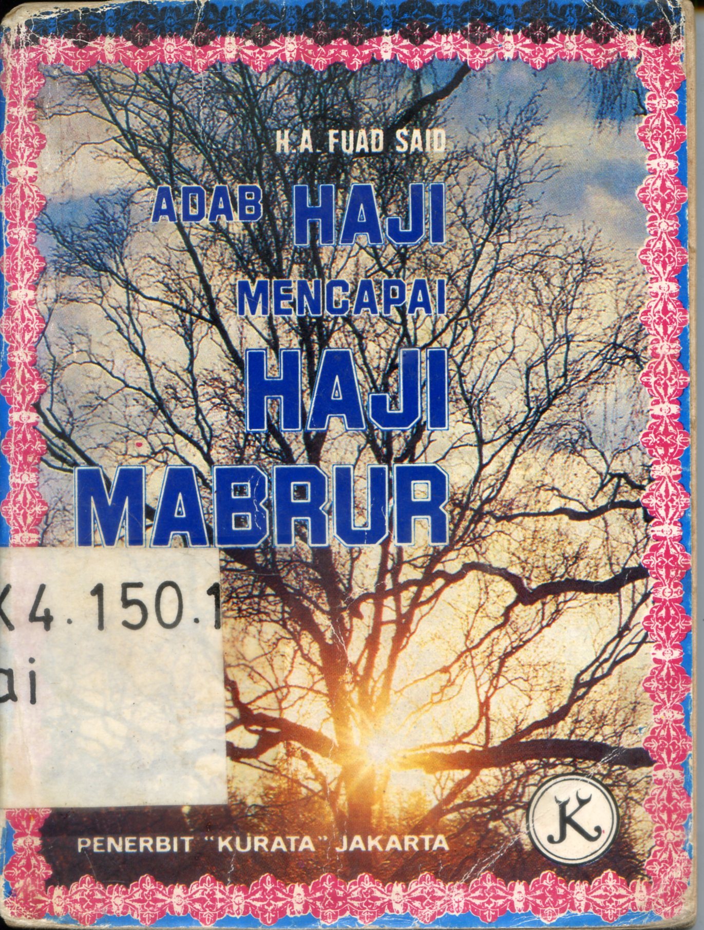 Cover Adab haji mencapai haji mabrur / H.A. Fuad Said