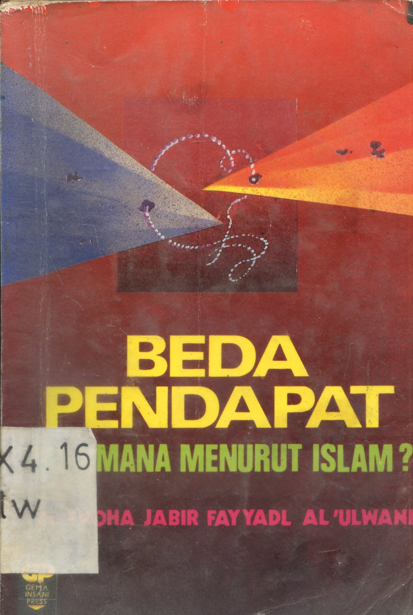 Cover Beda Pendapat Bagaimana Menurut Islam ? / Thoha Jabir Fayyadl Al 'Ulwani ; penerjemah, Abu Fahmi ; penyunting, Zeyd Amar, Affa Karimah