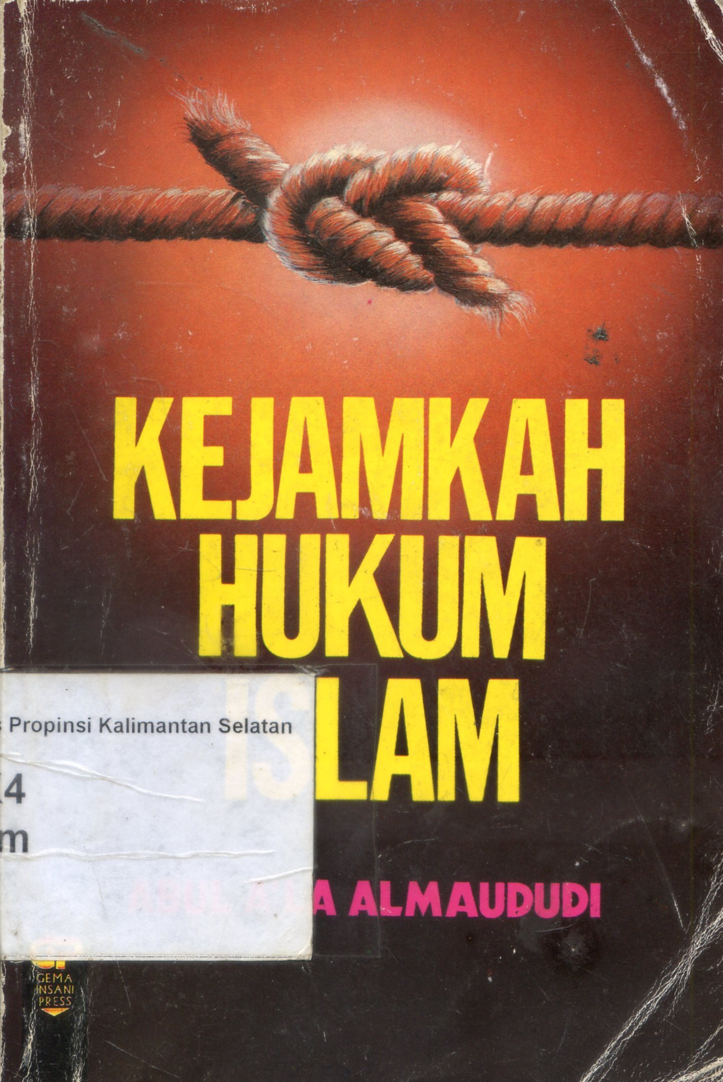 Cover Kejamkah Hukum Islam / Abul A'la Almaududi ; penerjemah, A.M. Basalamah ; penyunting, Iffa Karimah