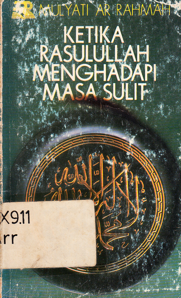 Cover Ketika Rasulullah Mengahadapi Masa Sulit / Mulyati Ar Rahmah ; editor, Tjun Surjaman