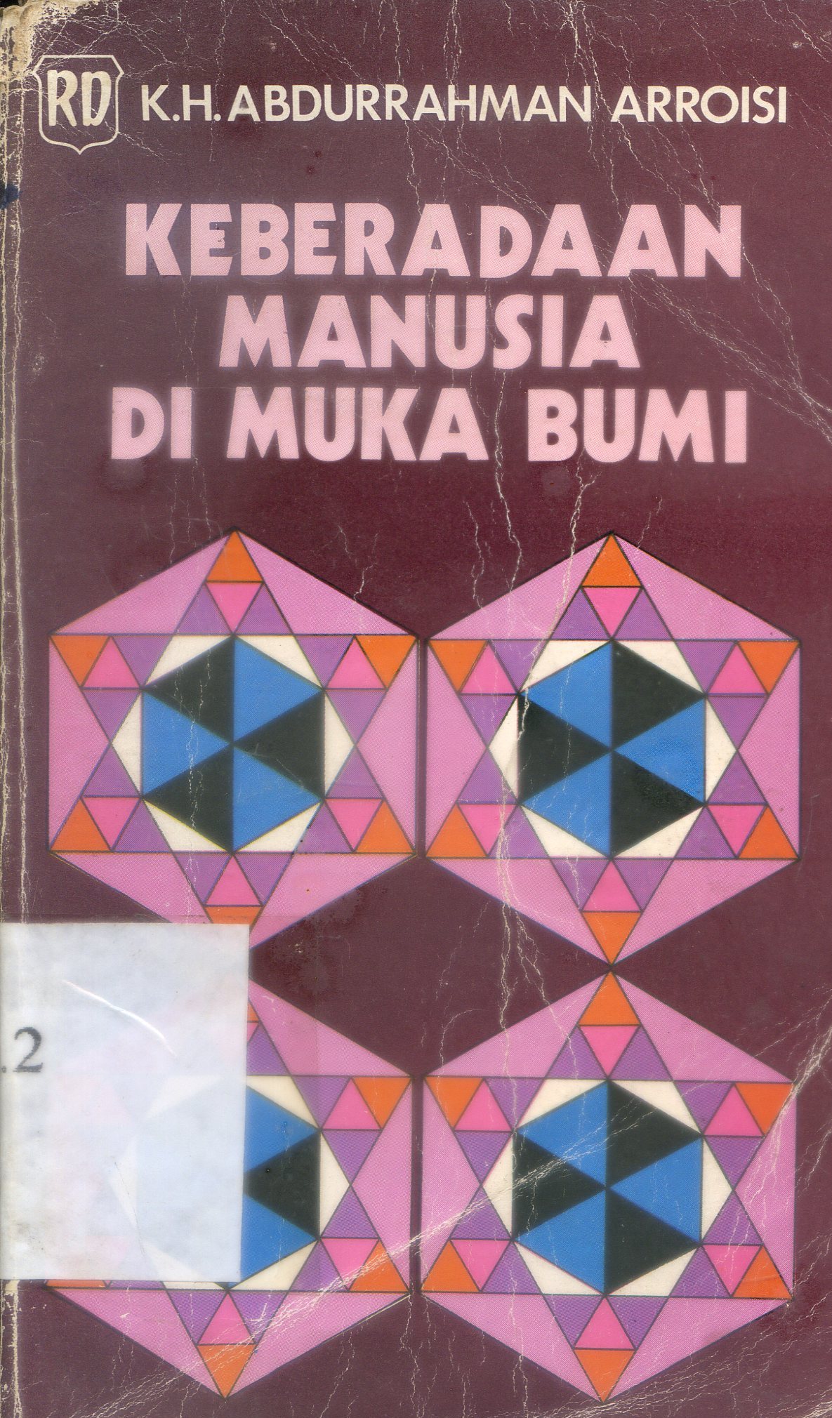 Cover Keberadaan Manusia DI Muka Bumi / K.H. Abdurrahman Arrosi ; editor, Tjun Surjaman