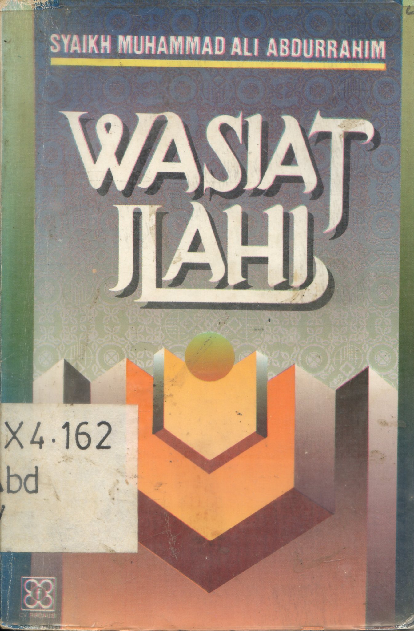 Cover Wasiat Ilahi / Syaikh Muhammad Ali Abdurrahim ; penerjemah, Syafril Halim