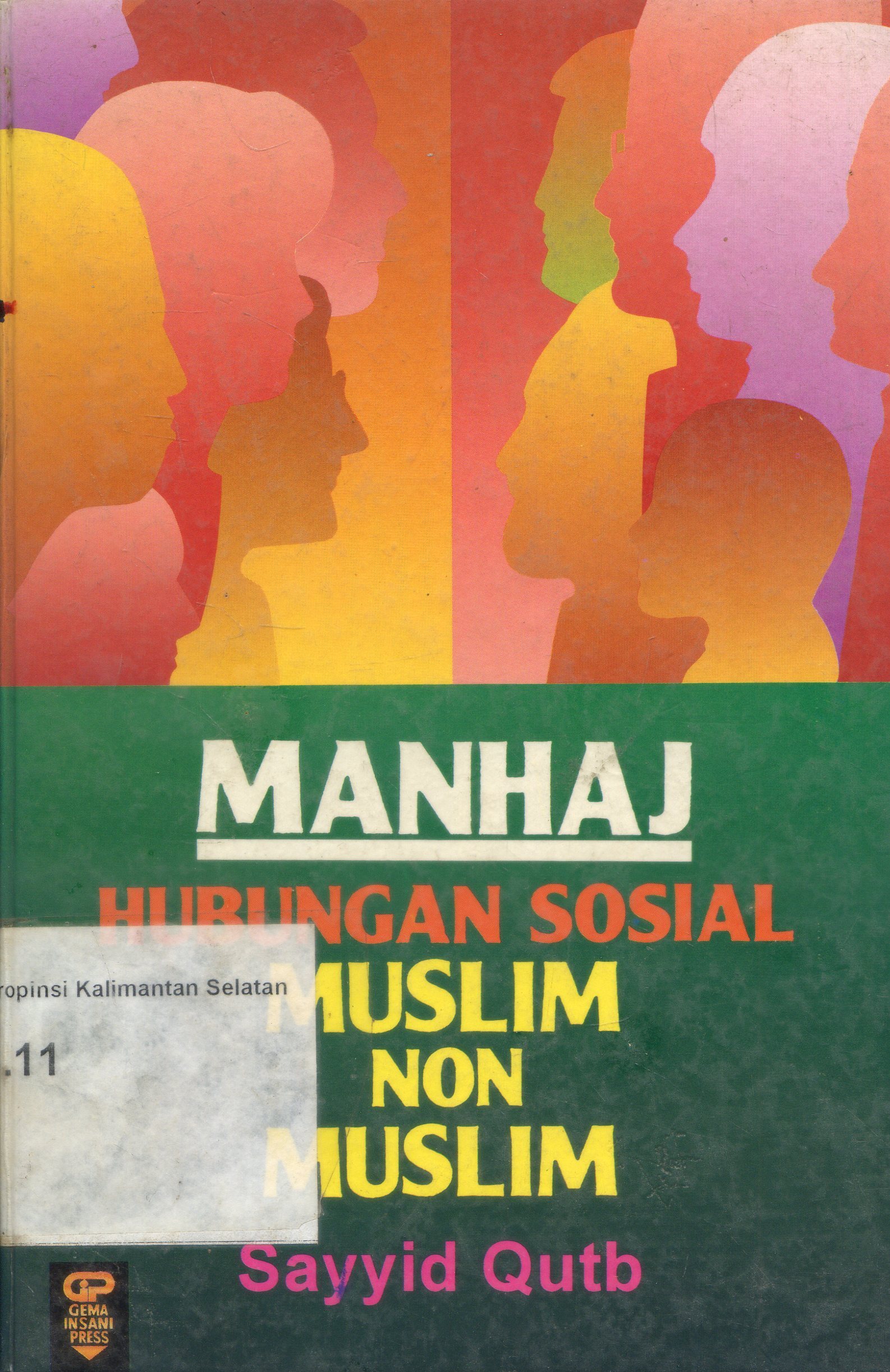 Cover Manhaj hubungan sosial muslim non muslim / Sayyid Qutb ; penerjemah, Abu Fahmi ; penyunting, Fauzan Al Anshori