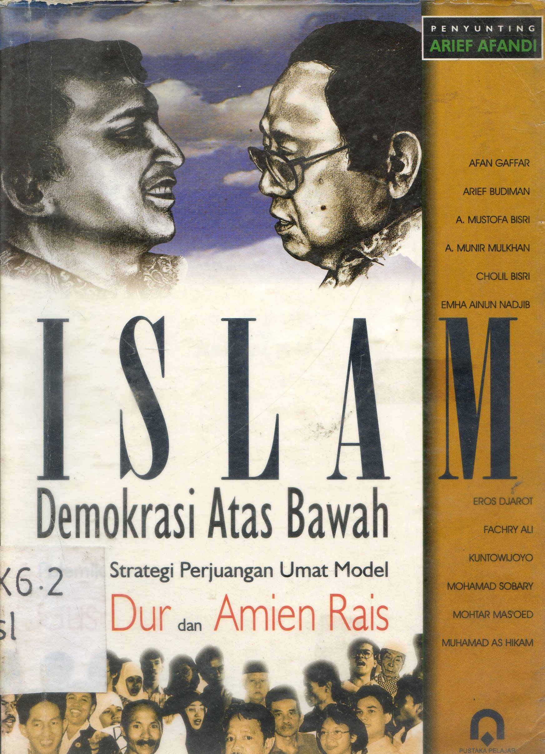 Cover Islam demokrasi atas bawah : polemik strategi perjuangan umat model Gus Dur dan Amien Rais