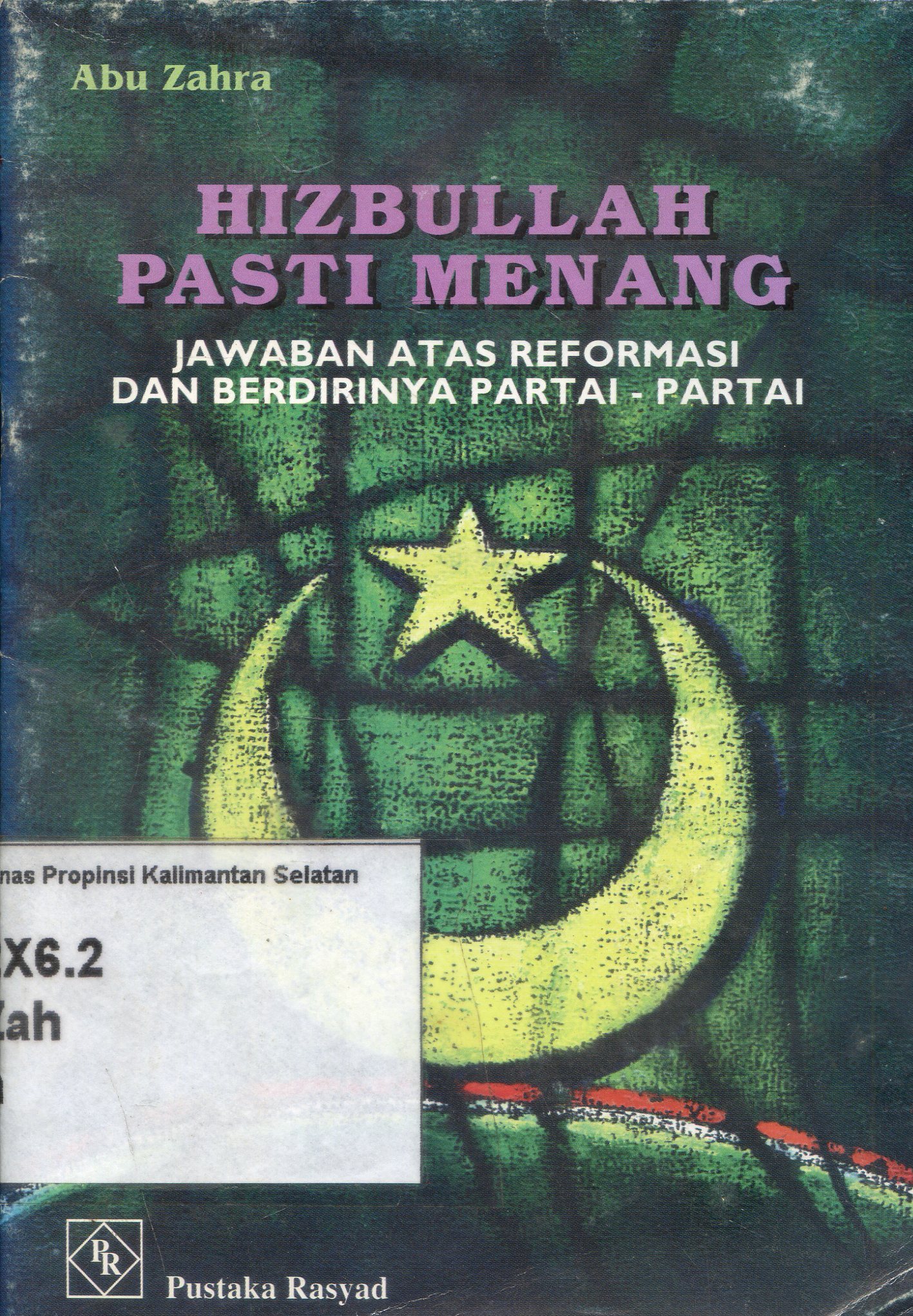 Cover Hizbullah Pasti Menang : Jawaban Atas Reformasi dan Berdirinya Partai-Partai / Abu Zahra