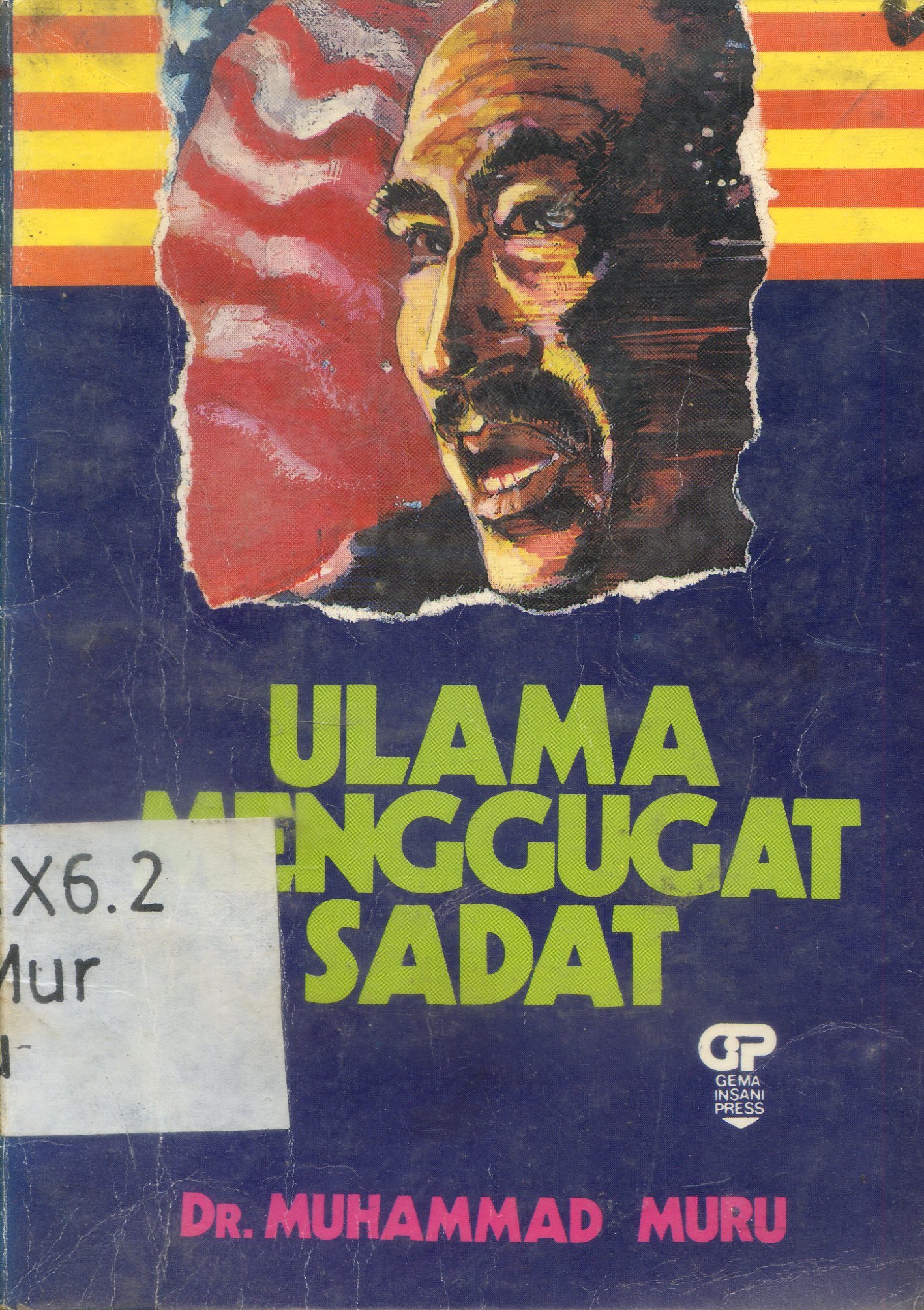 Cover Ulama Menggugat Sadat / Muhammad Muru ; penerjemah, H. Salim Basyarahil ; penyunting, Zeyd Amar