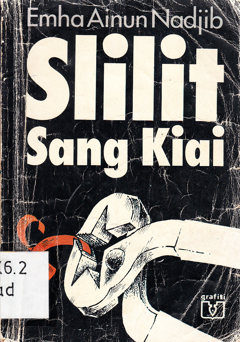 Cover Slilit sang kiai / Emha Ainun Nadjib ; pengantar, Toto Rahardjo, Kuskridho Ambardi ; editor, Eko Endarmoko