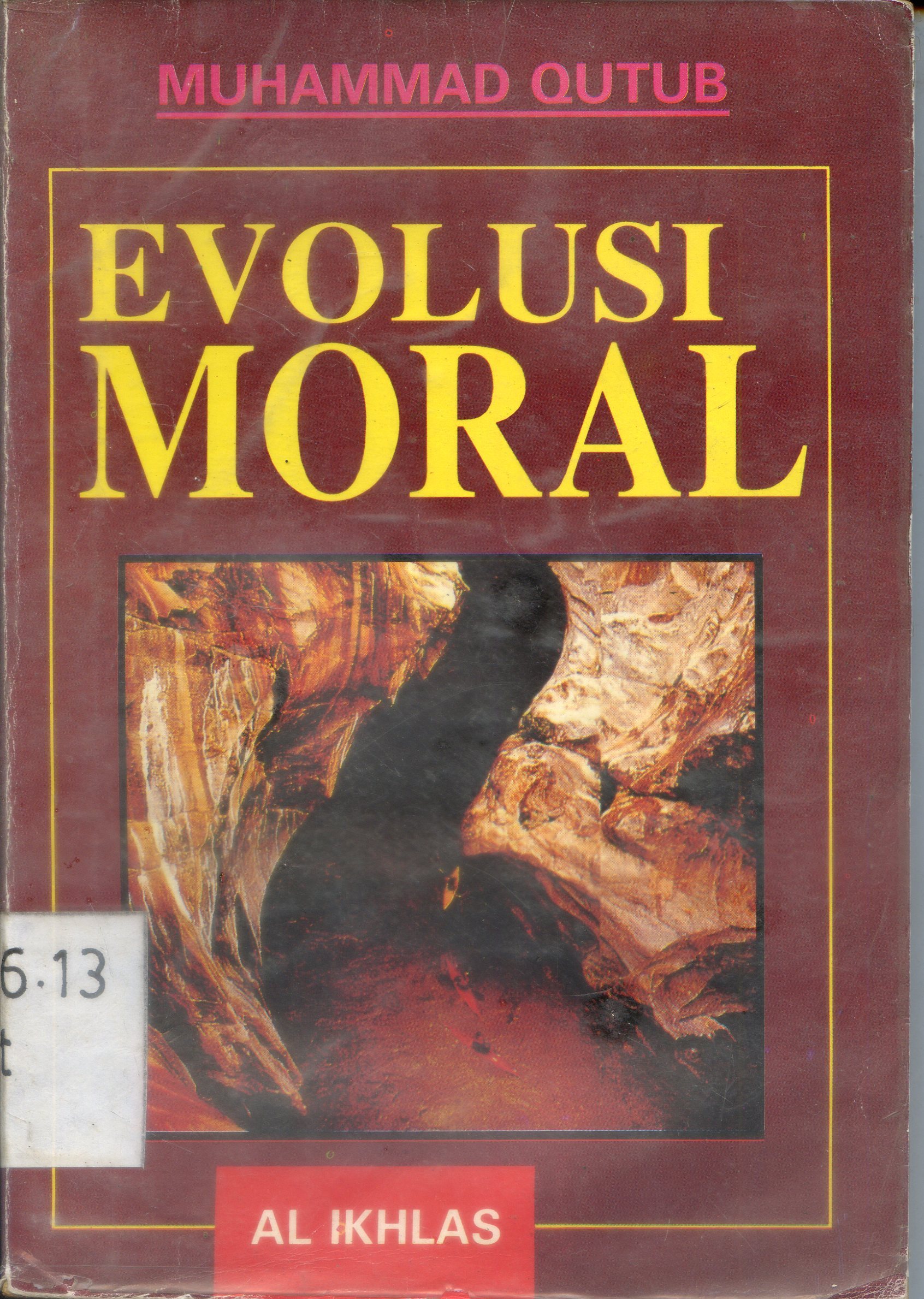 Cover Evolusi moral / Muhammad Qutub ; alih bahasa, Yudian Wahyudi Asmin, Marwan