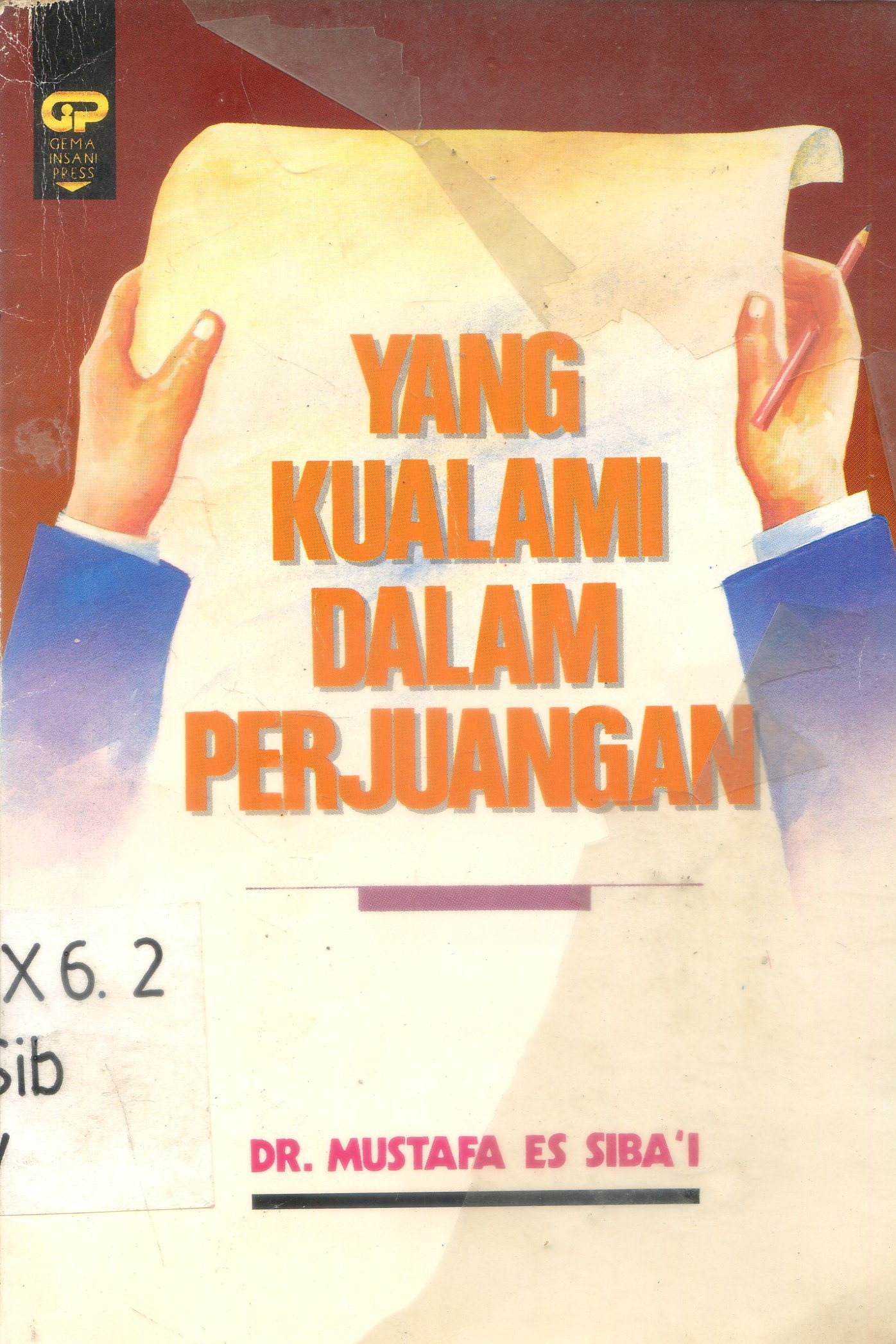 Cover Yang kualami dalam perjuangan / Mustafa Es Siba'i ; Penerjemah, Salim Basyarahil ; Penyunting, Wiwik Sugiarji