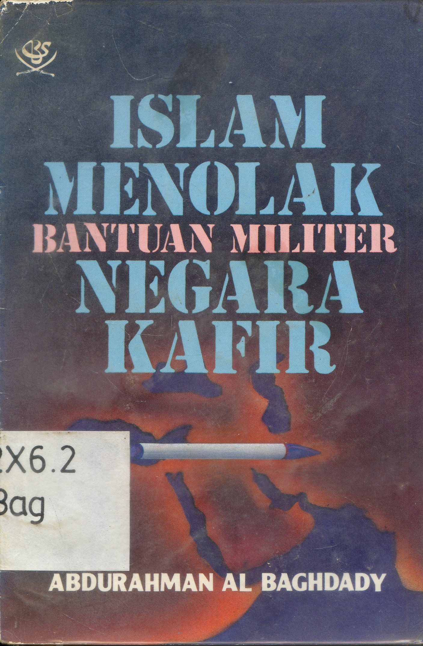 Cover Islam menolak bantuan militer negara kafir / Abdurahman Al Baghdady
