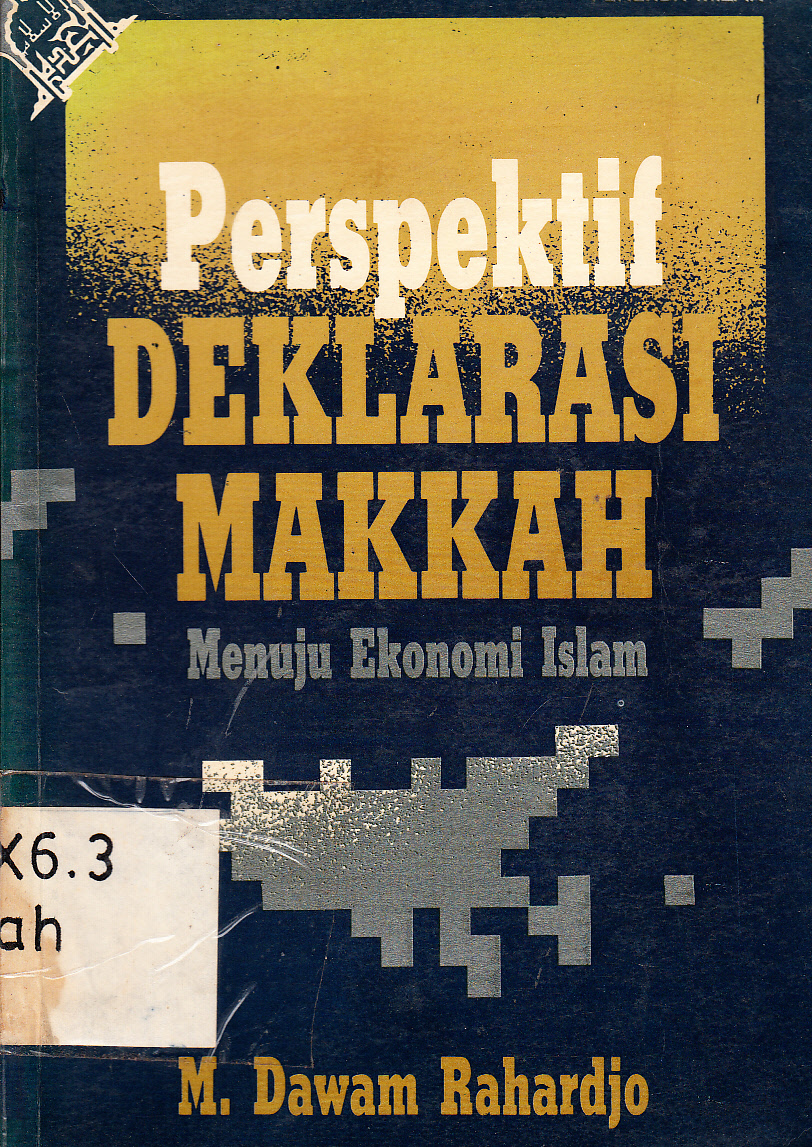 Cover Perspektif deklarasi Makkah menuju ekonomi Islam / M. Dawam Rahardjo ; penyunting, Azyunardi Azra dan Haidar Bagir